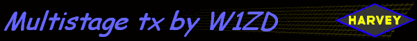 Multistage tx by W1ZD